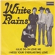 White Plains - Julie Do Ya Love Me / I Need Your Everlasting Love